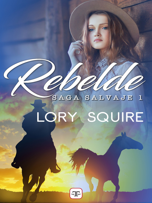 Title details for Rebelde by Lory Squire - Available